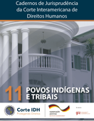 Atualização do Caderno de Jurisprudência N° 11: Povos Indígenas e Tribais