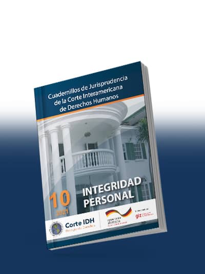 Actualización del Cuadernillo de Jurisprudencia N° 10: Integridad Personal