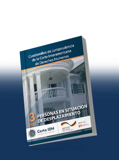 Cuadernillo de Jurisprudencia N° 3: Personas en situación de Desplazamiento