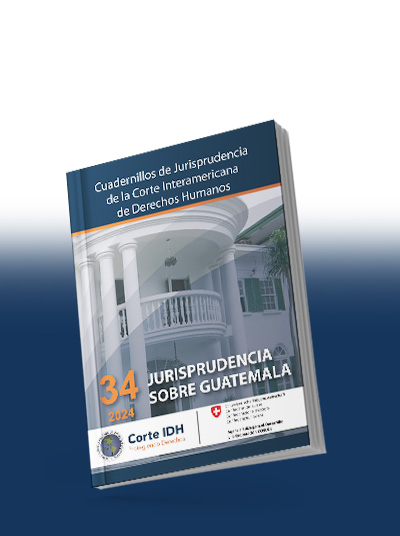 Cuadernillo de Jurisprudencia N° 34: Jurisprudencia sobre Guatemala