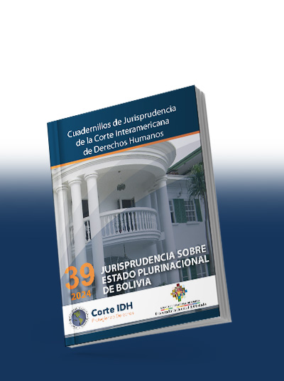 Cuadernillo de Jurisprudencia N° 39: Jurisprudencia sobre el Estado Plurinacional de Bolivia