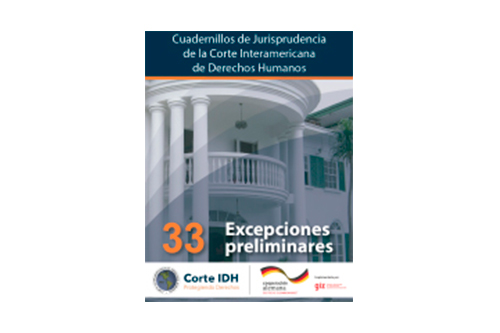 Publicación del Cuadernillo de Jurisprudencia de la Corte Interamericana de Derechos Humanos No. 33: Excepciones Preliminares